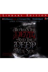 Between the Devil and the Deep Blue Sea