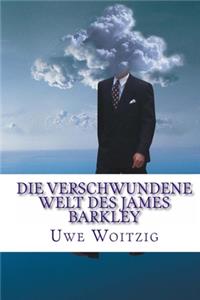 verschwundene Welt des James Barkley