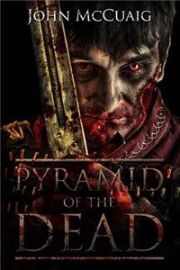 Pyramid of the Dead: A Zombie Novel