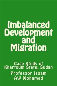 Imbalanced Development and Migration: Case Study of Khartoum State, Sudan