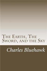The Earth, the Sword, and the Sky