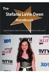 The Stefania Lavie Owen Handbook - Everything You Need to Know about Stefania Lavie Owen