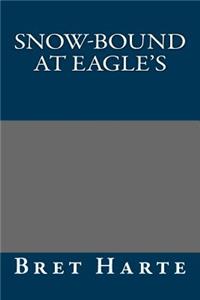 Snow-Bound at Eagle's