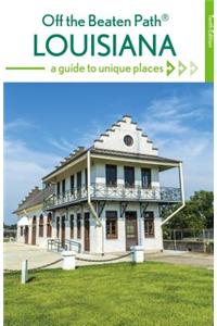 Louisiana Off the Beaten Path(r)