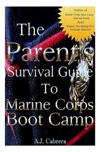 Parent's Survival Guide to Marine Corps Boot Camp