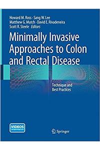 Minimally Invasive Approaches to Colon and Rectal Disease