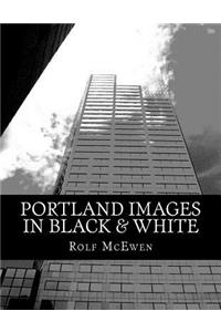 Portland Images in Black & White