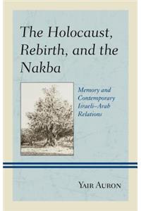 Holocaust, Rebirth, and the Nakba