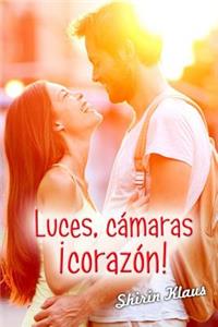 Luces, CÃ¡maras, Â¡corazÃ³n!