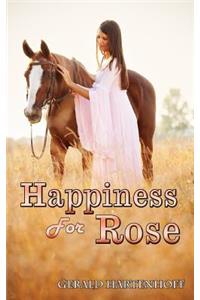 Happiness For Rose