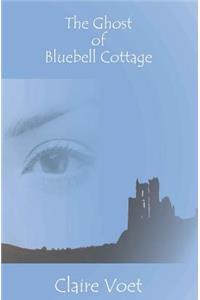 Ghost of Bluebell Cottage