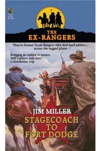 Stagecoach to Fort Dodge: Ex-Rangers #7
