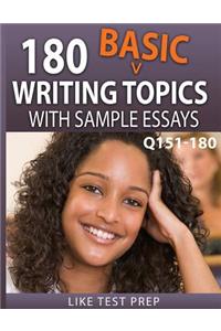 180 Basic Writing Topics with Sample Essays Q151-180