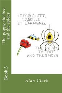 poppy, the bee and the spider