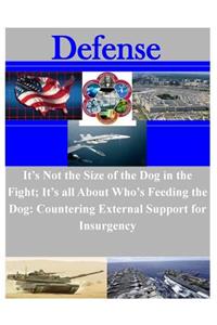 It's Not the Size of the Dog in the Fight; It's all About Who's Feeding the Dog