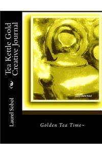 Tea Kettle Gold Creative Journal