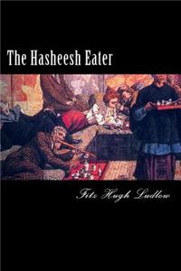 The Hasheesh Eater