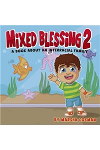 Mixed Blessings 2 - A day at the Aquarium