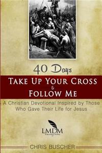 Take Up Your Cross and Follow Me