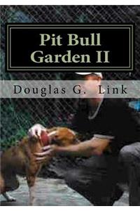 Pit Bull Garden II