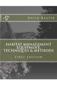 Habitat Management Equipment, Techniques & Methods