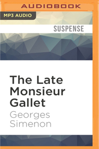 Late Monsieur Gallet