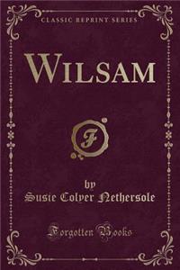 Wilsam (Classic Reprint)