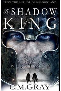 The Shadow of a King