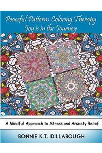 Peaceful Patterns Coloring Therapy Joy Is in the Journey