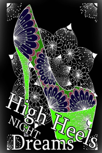 High Heels NIGHT Dreams - Adult Coloring Book (Coloring Book for Relax)