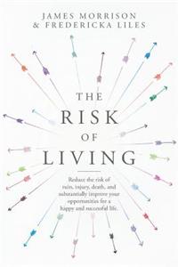 The Risk of Living
