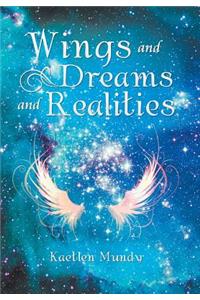 Wings and Dreams and Realities