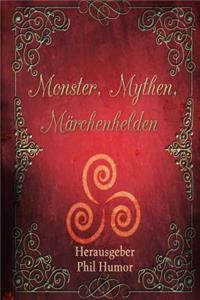 Monster, Mythen, Märchenhelden
