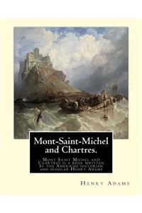 Mont-Saint-Michel and Chartres. By