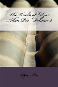 The Works of Edgar Allan Poe - Volume 2