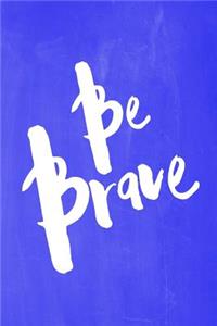 Chalkboard Pastel Journal - Be Series - Be Brave (Blue)