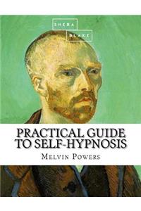 Practical Guide to Self-Hypnosis