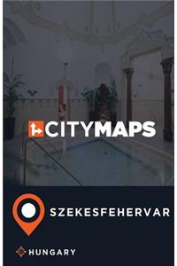 City Maps Szekesfehervar Hungary