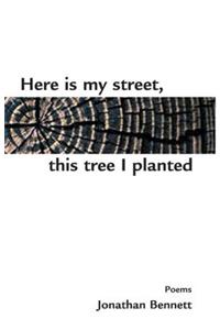 Here Is My Street, This Tree I Planted