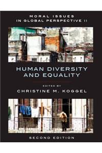 Moral Issues in Global Perspective - Volume 2: Human Diversity and Equality - Second Edition