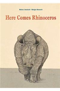 Here Comes Rhinoceros