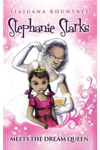 Stephanie Starks Meets the Dream Queen