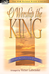 O Worship the King