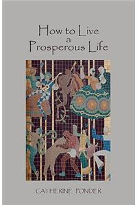 How to Live a Prosperous Life