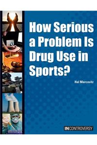 How Serious a Problem Is Drug Use in Sports?