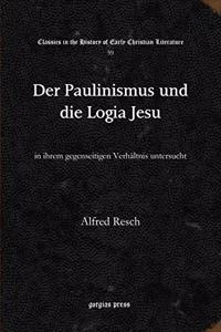 Der Paulinismus und die Logia Jesu