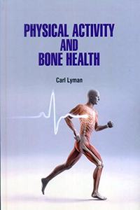 PHYSICAL ACTIVITY AND BONE HEALTH (HB 2021)