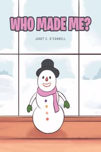 Who Made Me?