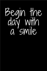 Begin the day with a smile