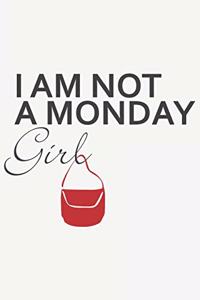 I am not a Monday Girl